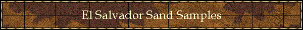 El Salvador Sand Samples