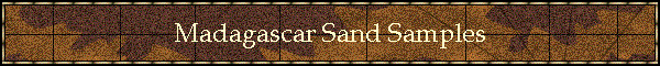Madagascar Sand Samples